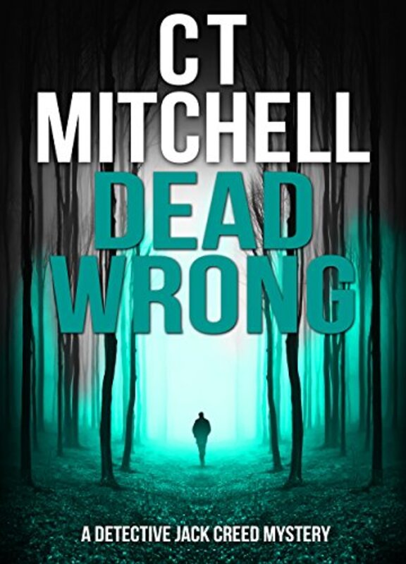 Book cover for "Dead Wrong" by CT Mitchell
