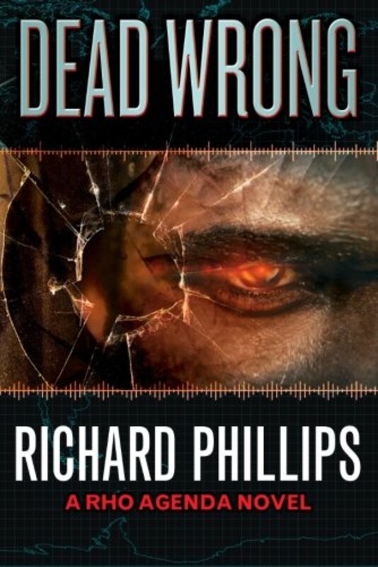 Book cover for "Dead Wrong" by Richard Phillips