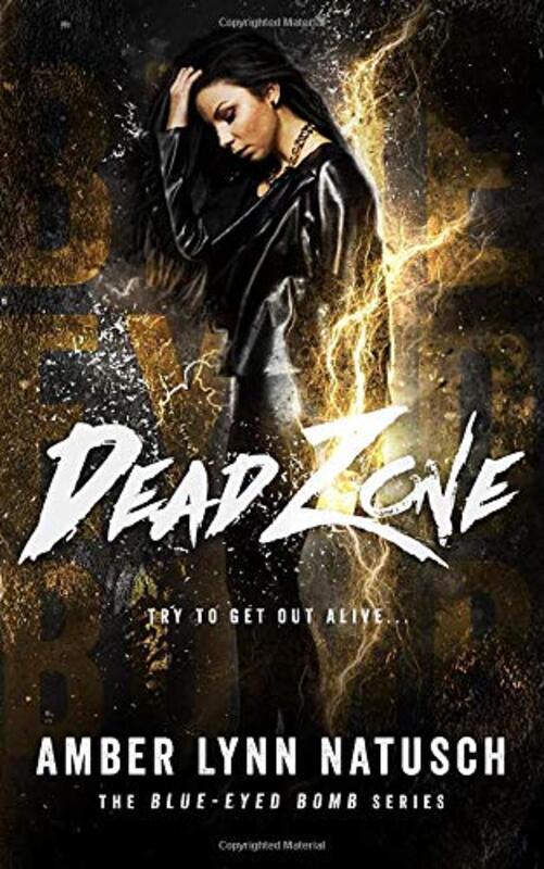 Book cover for "Dead Zone" by Amber Lynn Natusch
