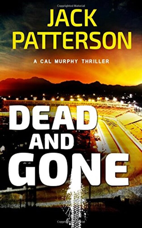 Book cover for "Dead and Gone" by Jack Patterson