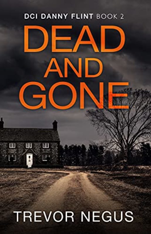 Book cover for "Dead and Gone" by Trevor Negus