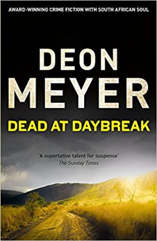 Book cover for "Dead at Daybreak" by Deon Meyer