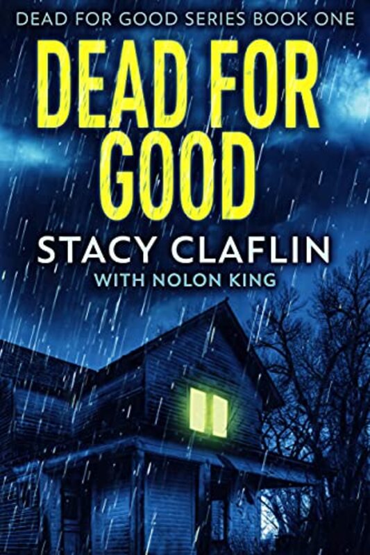 Book cover for "Dead for Good" by Stacy Claflin