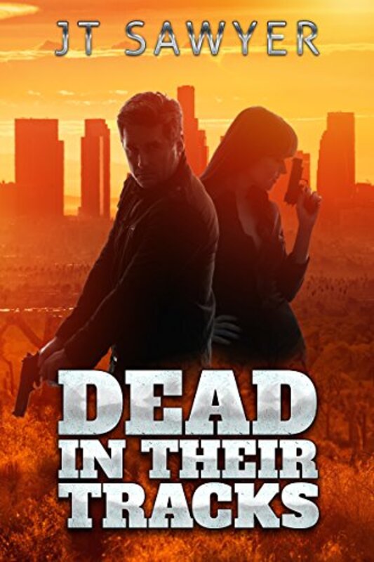 Book cover for "Dead in Their Tracks" by JT Sawyer