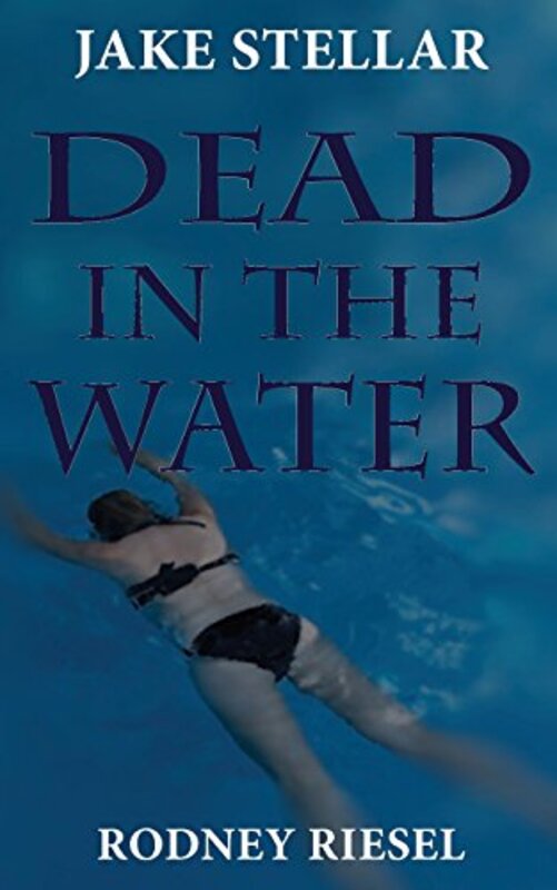 Book cover for "Dead in the Water" by Rodney Riesel