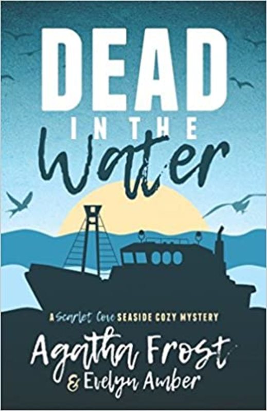 Book cover for "Dead in the Water" by Agatha Frost