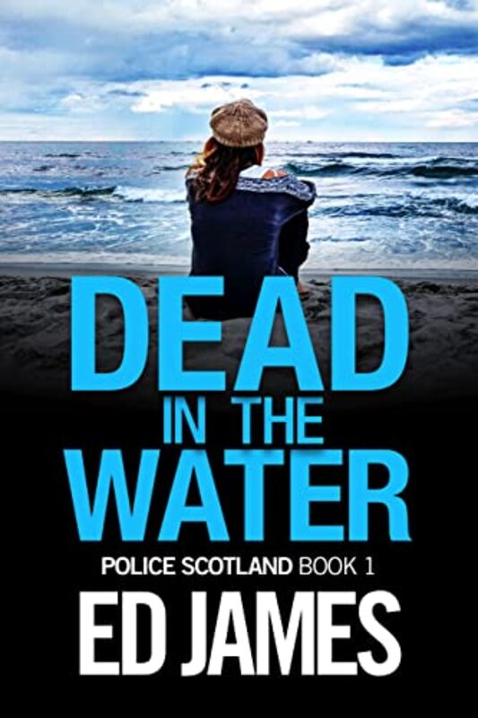 Book cover for "Dead in the Water: When Cullen met Bain" by Ed James