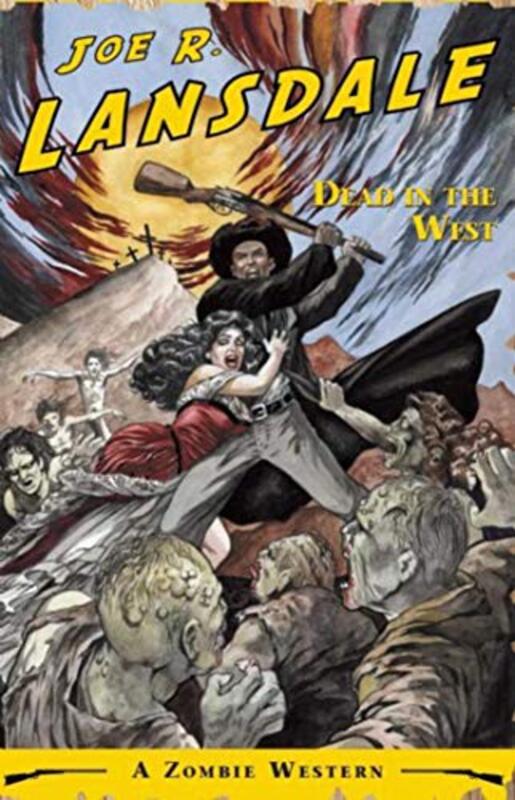 Book cover for "Dead in the West" by Joe R Lansdale