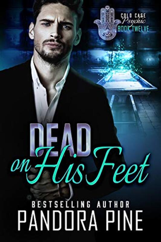 Book cover for "Dead on His Feet" by Pandora Pine