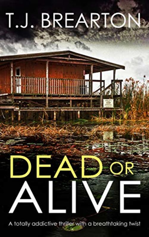 Book cover for "Dead or Alive" by TJ Brearton