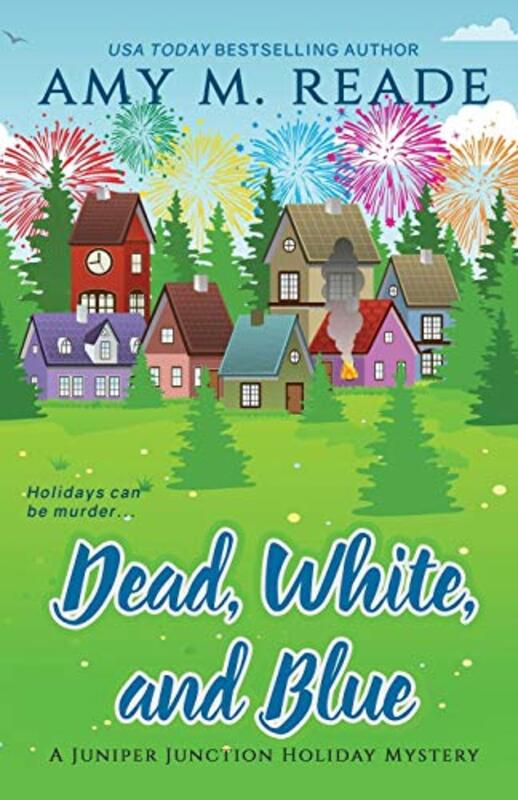 Book cover for "Dead, White, and Blue" by Amy M Reade