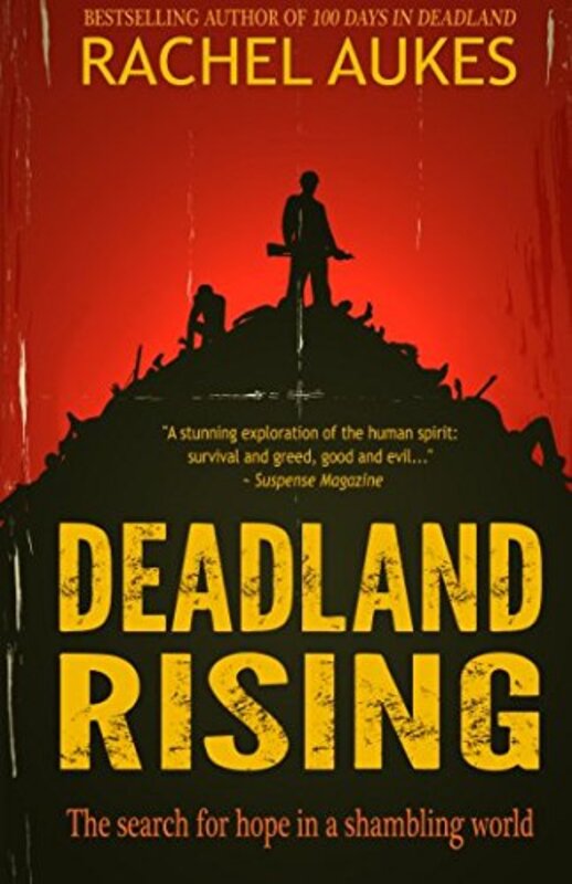 Book cover for "Deadland Rising" by Rachel Aukes