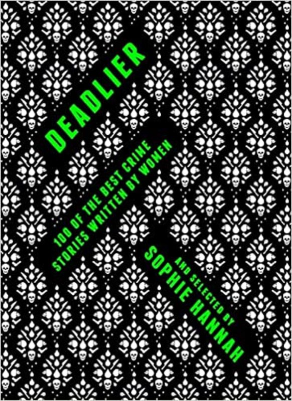 Book cover for "Deadlier" by Sophie Hannah