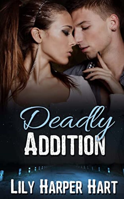 Book cover for "Deadly Addition" by Lily Harper Hart