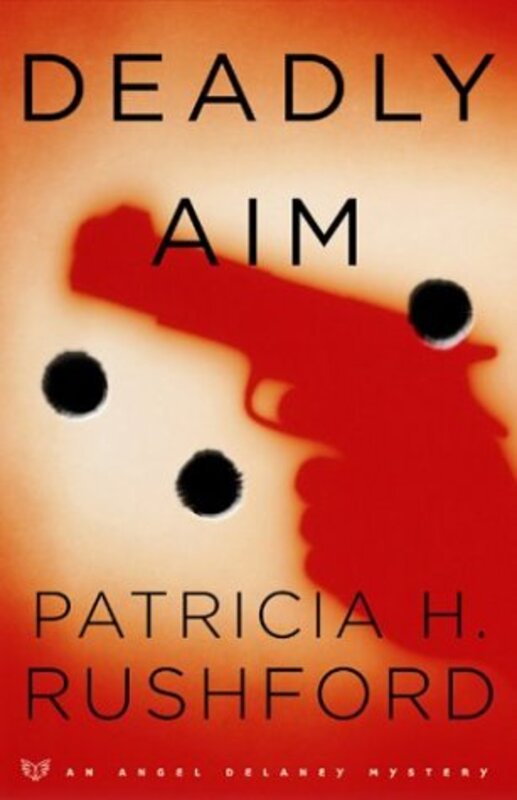 Book cover for "Deadly Aim" by Patricia H Rushford