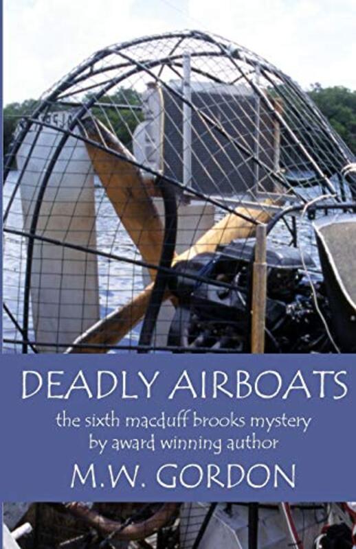 Book cover for "Deadly Airboats" by MW Gordon