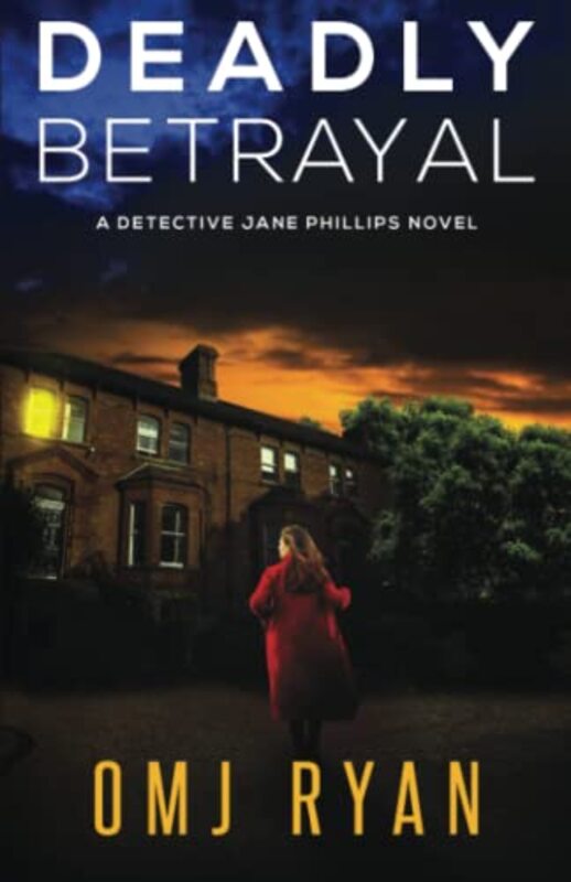Book cover for "Deadly Betrayal" by OMJ Ryan