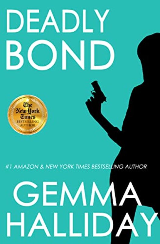 Book cover for "Deadly Bond" by Gemma Halliday