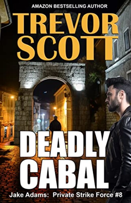 Book cover for "Deadly Cabal" by Trevor Scott