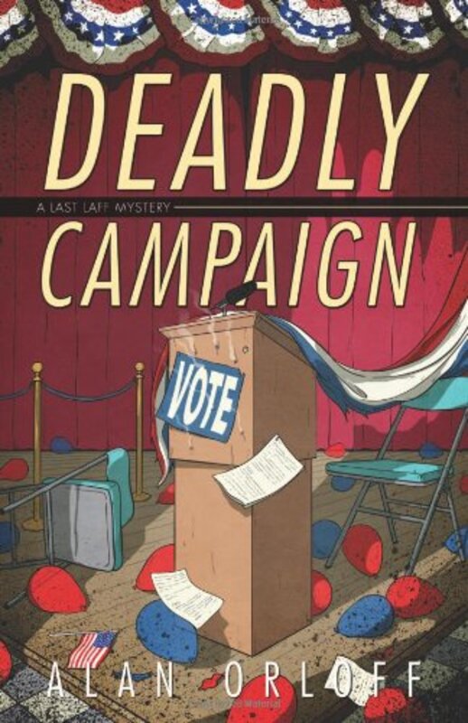Book cover for "Deadly Campaign" by Alan Orloff