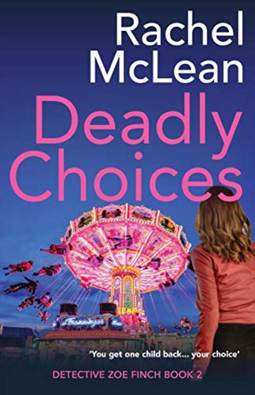 Book cover for "Deadly Choices" by Rachel McLean