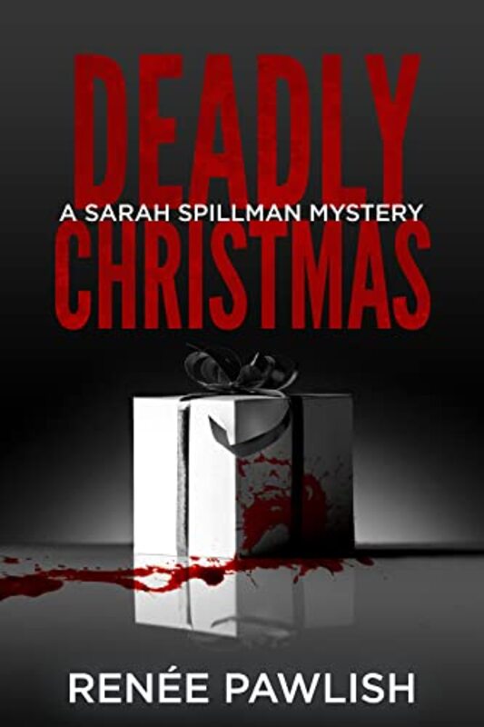 Book cover for "Deadly Christmas" by Renee Pawlish