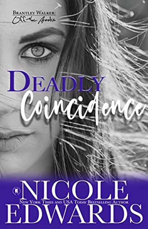 Book cover for "Deadly Coincidence" by Nicole Edwards