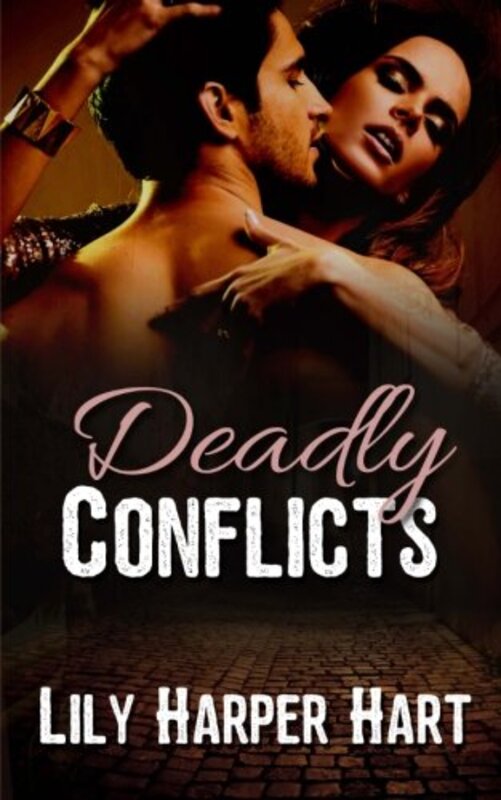 Book cover for "Deadly Conflicts" by Lily Harper Hart