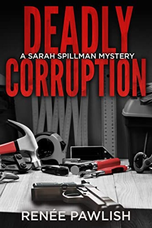 Book cover for "Deadly Corruption" by Renee Pawlish