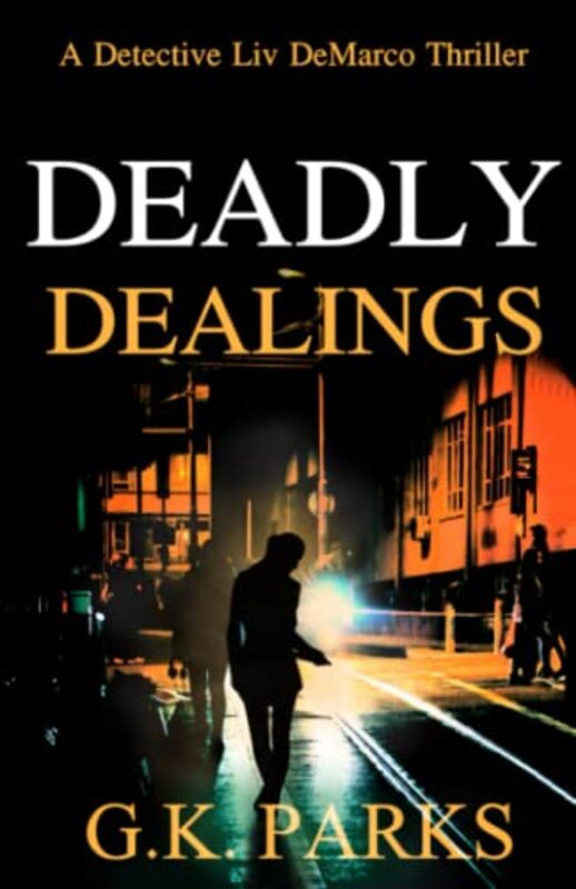Book cover for "Deadly Dealings" by GK Parks