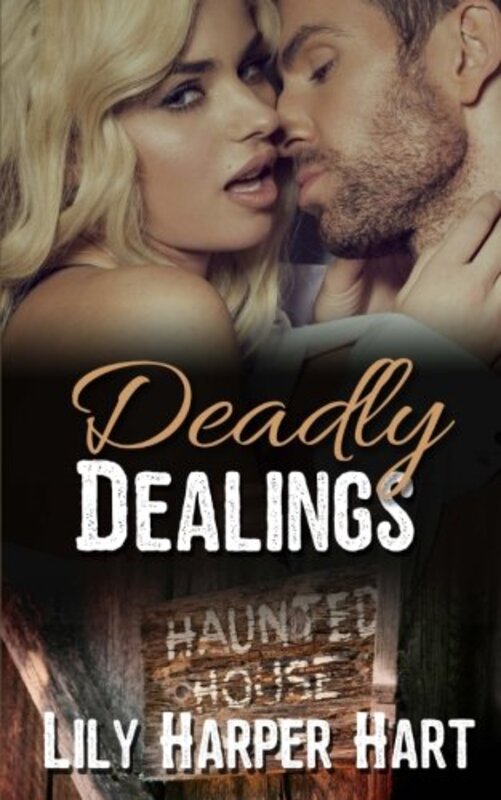 Book cover for "Deadly Dealings" by Lily Harper Hart