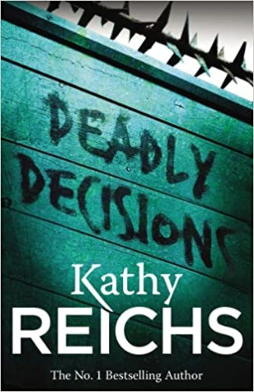 Book cover for "Deadly Decisions" by Kathy Reichs