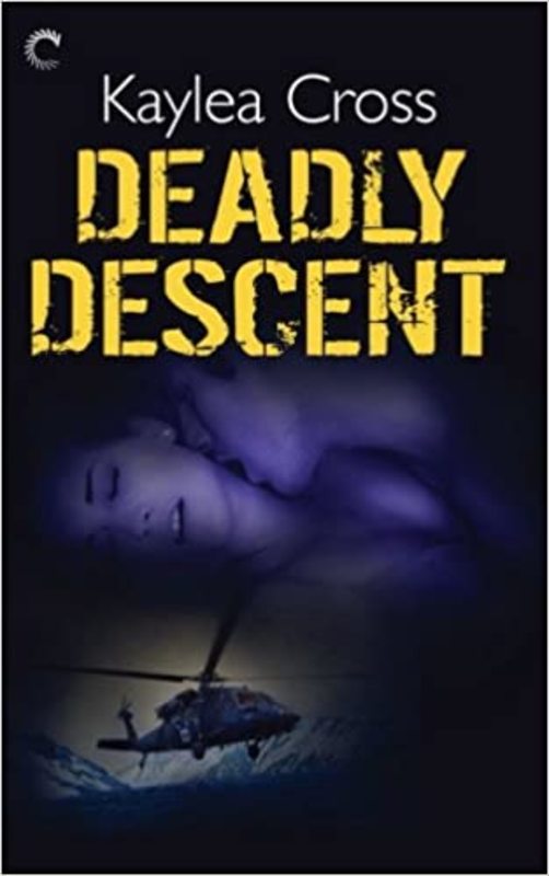 Book cover for "Deadly Descent" by Kaylea Cross