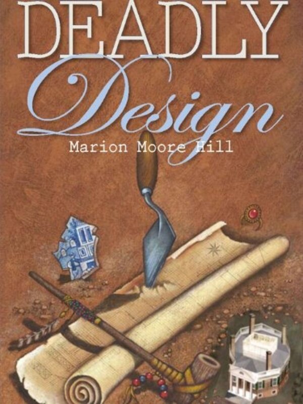 Book cover for "Deadly Design" by Marion Moore Hill