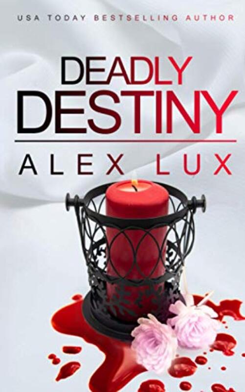 Book cover for "Deadly Destiny" by Karpov Kinrade