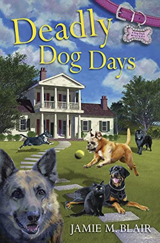 Book cover for "Deadly Dog Days" by Jamie M Blair