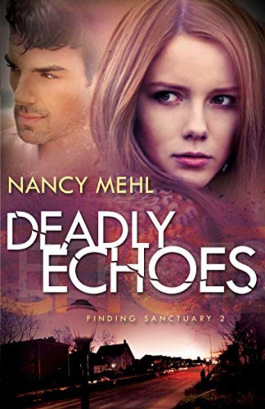 Book cover for "Deadly Echoes" by Nancy Mehl