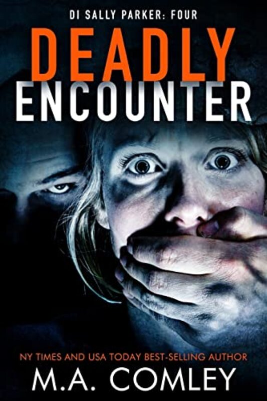 Book cover for "Deadly Encounter" by MA Comley