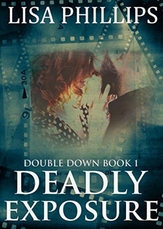 Book cover for "Deadly Exposure" by Lisa Phillips