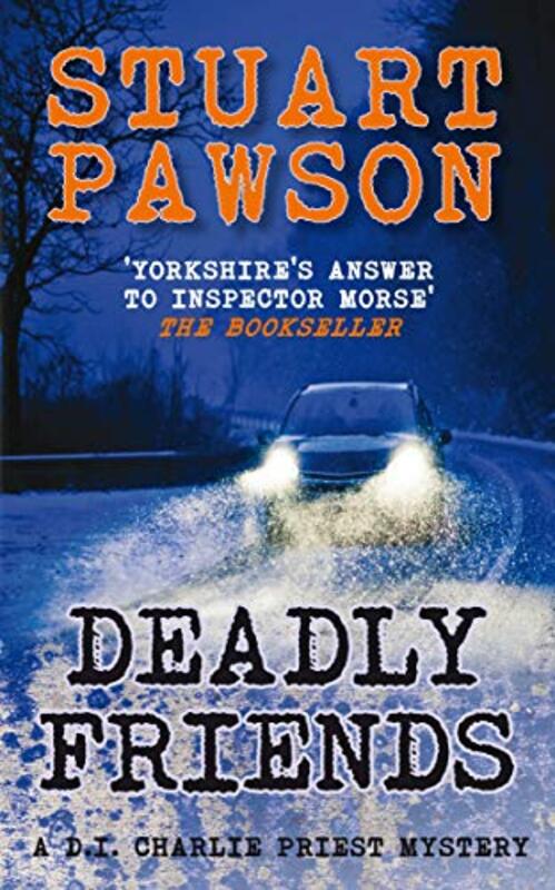Book cover for "Deadly Friends" by Stuart Pawson