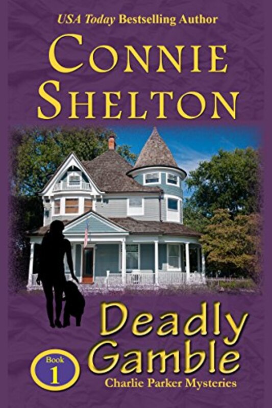 Book cover for "Deadly Gamble" by Connie Shelton