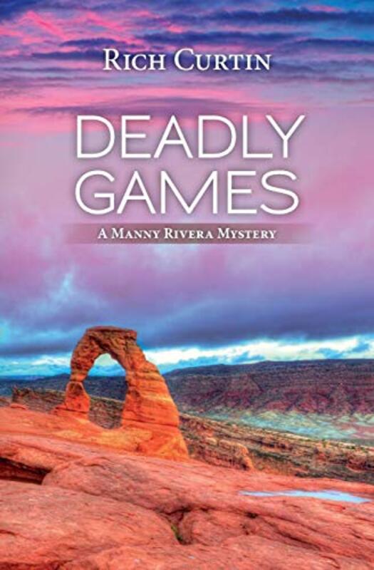 Book cover for "Deadly Games" by Rich Curtin