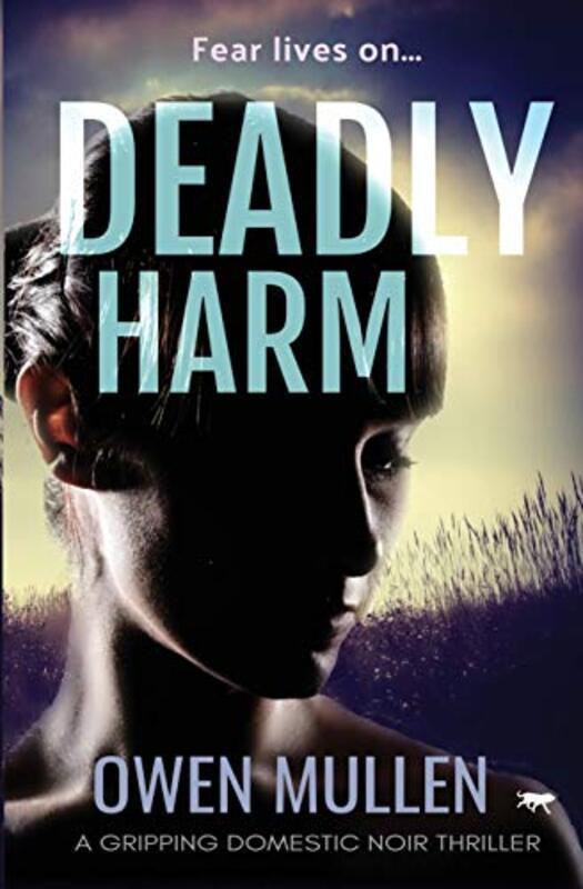 Book cover for "Deadly Harm" by Owen Mullen