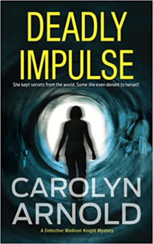 Book cover for "Deadly Impulse" by Carolyn Arnold
