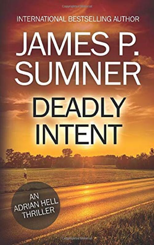 Book cover for "Deadly Intent" by James P Sumner