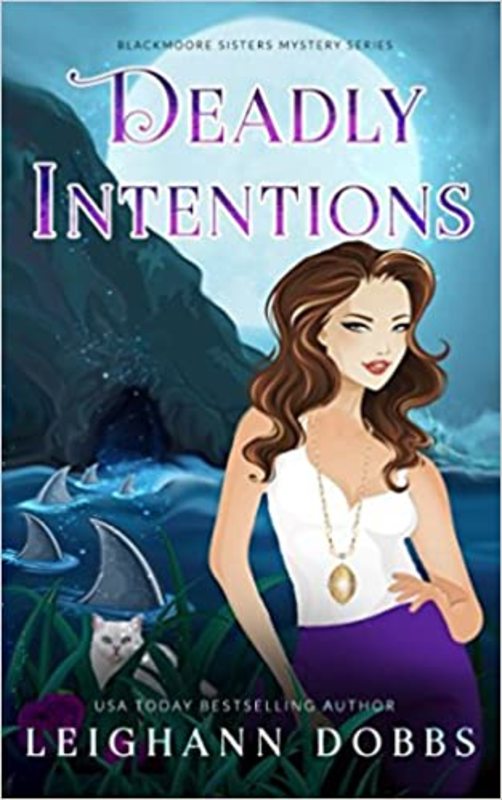 Book cover for "Deadly Intentions" by Leighann Dobbs
