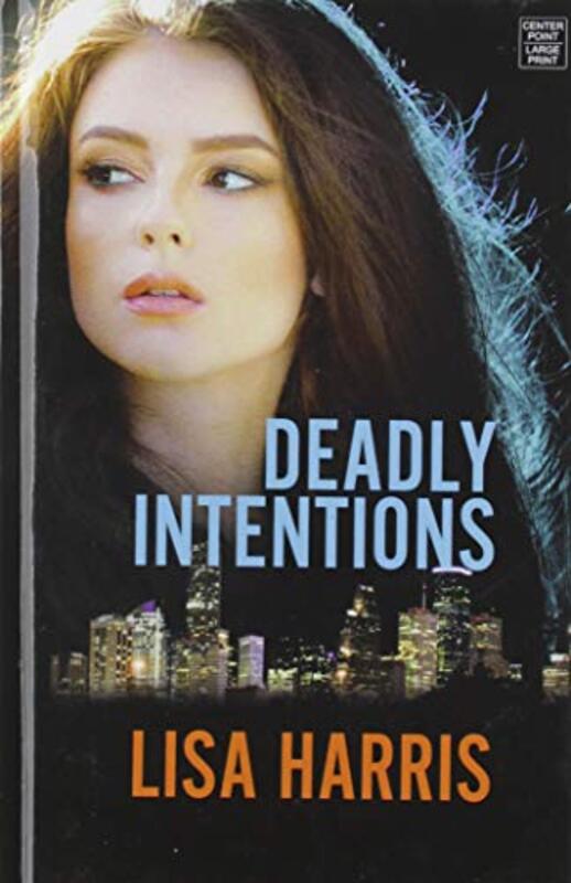 Book cover for "Deadly Intentions" by Lisa Harris