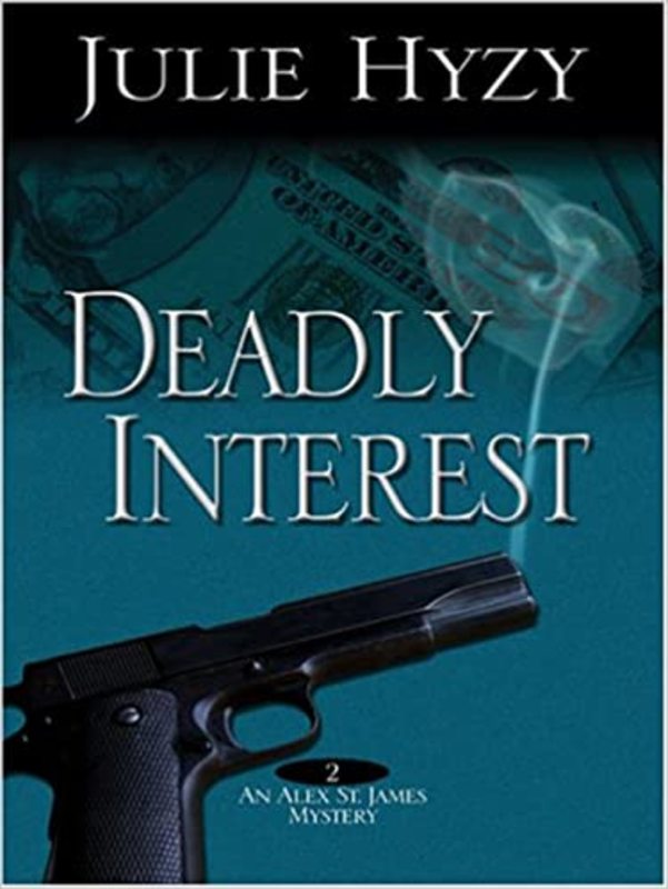 Book cover for "Deadly Interest" by Julie Hyzy