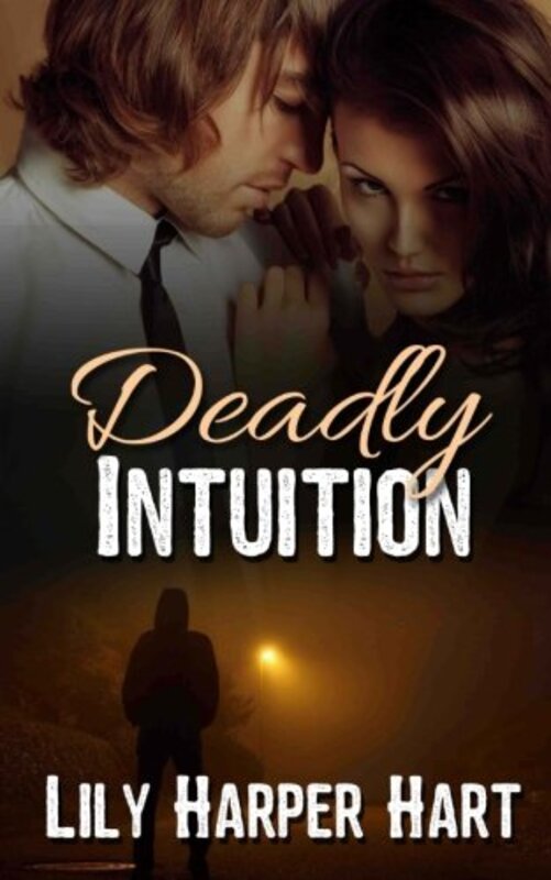 Book cover for "Deadly Intuition" by Lily Harper Hart