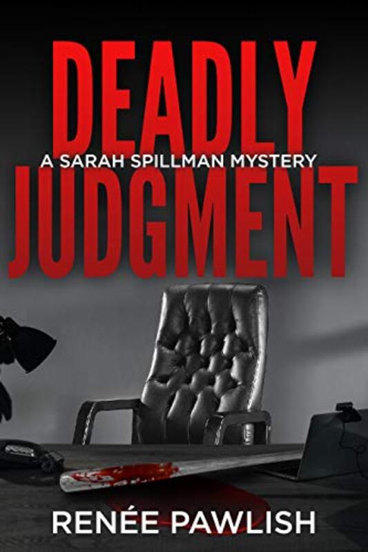 Book cover for "Deadly Judgment" by Renee Pawlish